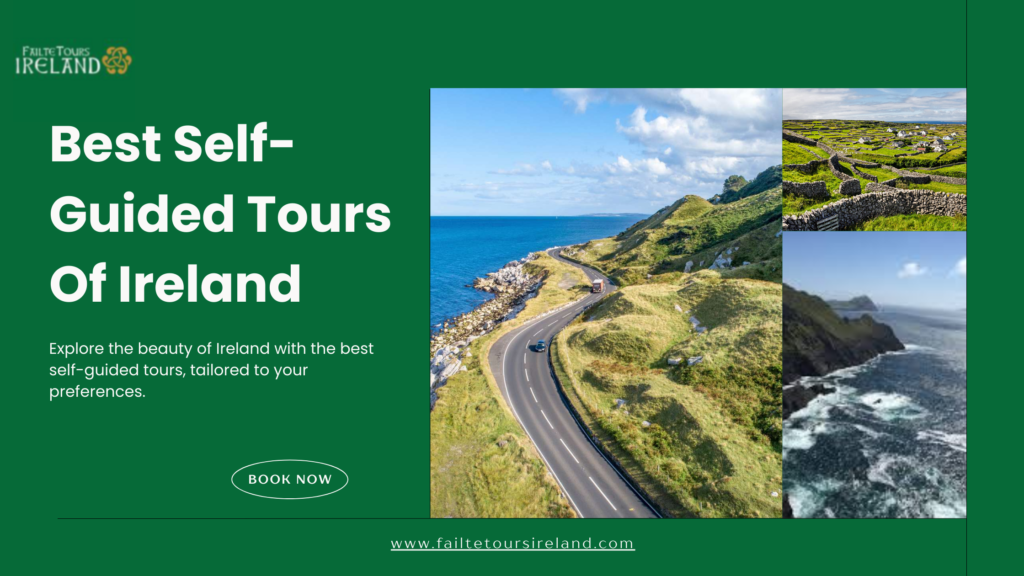 Best Self-Guided Tours Of Ireland.