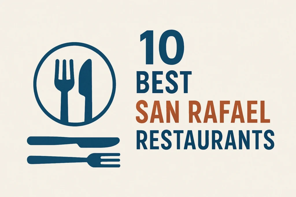 10 Best San Rafael Restaurants