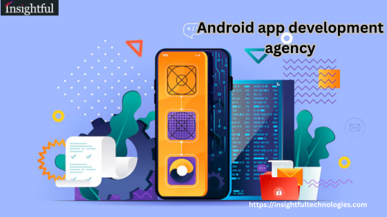 Best Android App Development Agencies