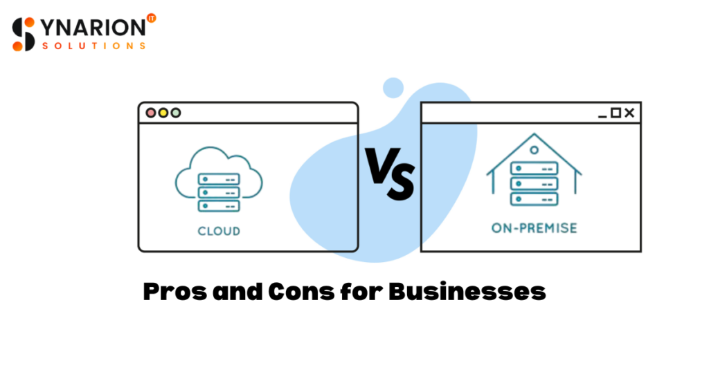 Cloud-Native vs On-Premises Software Pros and Cons for Businesses