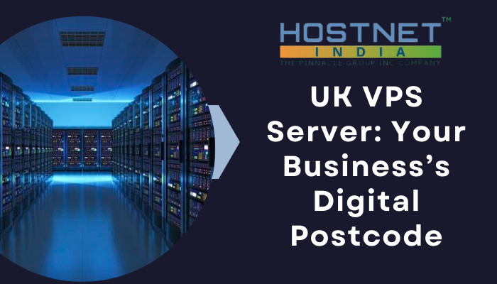 UK VPS Server: Your Business’s Digital Postcode