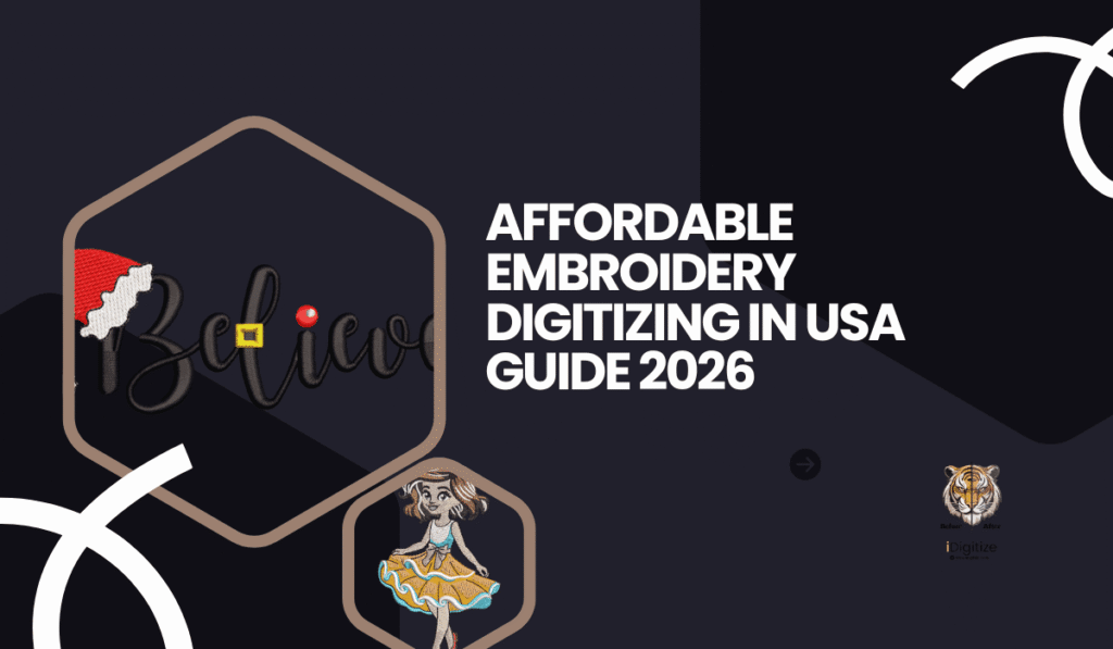 Affordable Embroidery Digitizing in USA Guide 2026