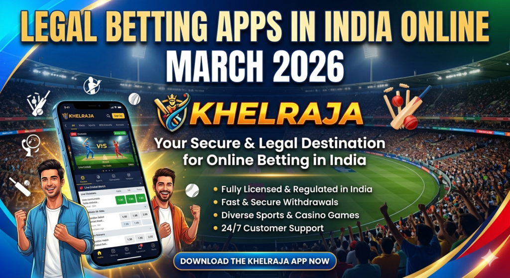 Legal Betting Apps in India Online for March 2026 – Khelraja