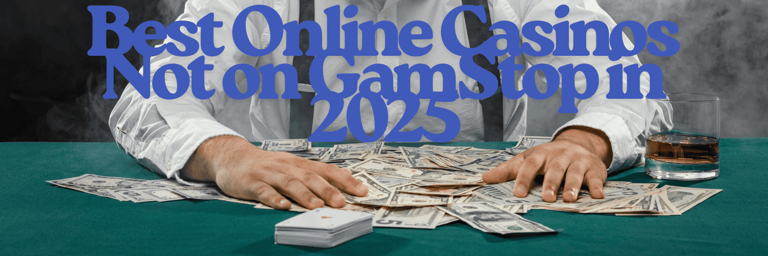 Exploring Casinos That Don't Use GamStop Your Guide to Gaming Freedom