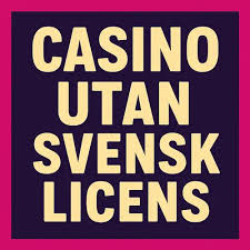 Upptäck Fördelarna med Online Casino Utan Svensk Licens 399983427